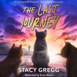 The Last Journey, Stacy Gregg