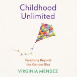 Childhood Unlimited, Virginia Mendez