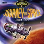 Journey into Space Frozen in Time, Charles Chilton