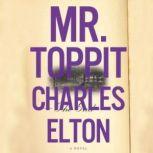 Mr. Toppit, Charles Elton
