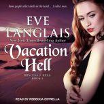 Vacation Hell, Eve Langlais