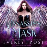 Assassin's Mask, Everly Frost
