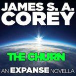 The Churn An Expanse Novella, James S. A. Corey