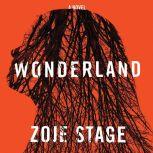Wonderland, Zoje Stage