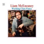 Liam McEneaney Working Class Fancy, Liam McEneaney