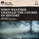 When Weather Changed the Course of History, Caroline Winterer