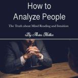 How to Analyze People The Truth about Mind Reading and Intuition, Aries Hellen