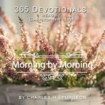365 Devotionals Morning By Morning - by Charles H. Spurgeon, Charles H. Spurgeon