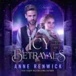 Icy Betrayals, Anne Renwick
