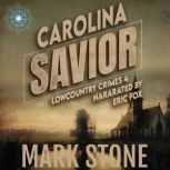 Carolina Savior, Mark Stone