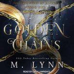 Golden Chains, M. Lynn