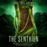 The Senthien, Tara Jade Brown