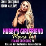 Hubbys Girlfriend Moves In Female C..., Connie Cuckquean