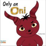 Only an Oni, Ryan Aoto