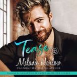 Tease, Melanie Harlow