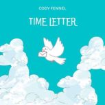 Time Letter, Cody Fennel