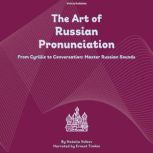 The Art of Russian Pronunciation, Natalia Volkov