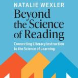 Beyond the Science of Reading, Natalie Wexler