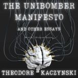 The Unabomber Manifesto and Other Ess..., Theodore Kaczynski