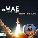 Doctor Mae Jemison Orbiting the Earth..., Lauren Kratz Prushko