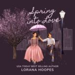 Spring Into Love, Lorana Hoopes