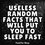 Useless Random Facts That Will Put Yo..., Food For Sleep