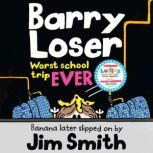 Barry Loser worst school trip ever!, Jim Smith