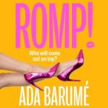 Romp!, Ada Barume