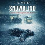 Snowblind, J. E. Vinter