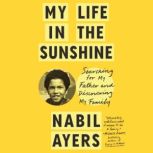 My Life in the Sunshine, Nabil Ayers