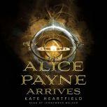 Alice Payne Arrives, Kate Heartfield