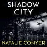 Shadow City, Natalie Conyer