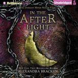 In the Afterlight, Alexandra Bracken