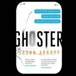 Ghoster, Jason Arnopp