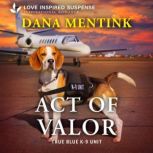 Act of Valor, Dana Mentink