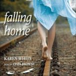 Falling Home, Karen White
