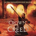 Crown  Creed, Laura VanArendonk Baugh