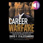 Career Warfare 10 Rules for Building..., David DAlessandro