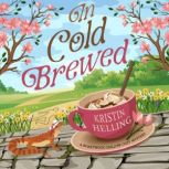 In Cold Brewed, Kristin Helling