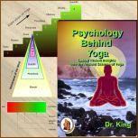Psychology behind Yoga   Lesser Know..., Dr. King