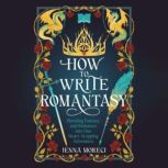 How to Write Romantasy, Jenna Moreci