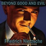 Beyond Good And Evil, Friedrich Nietzsche