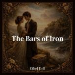 The Bars of Iron, Ethel Dell
