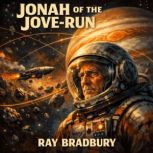 Jonah of the JoveRun, Ray Bradbury