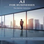 AI for Businesses, Glorious Wealth LLC