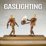 Gaslighting, Marlon Strickland