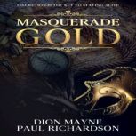 Masquerade Gold, Dion Mayne