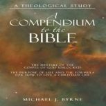 A Compendium to the Bible, Michael J. Byrne