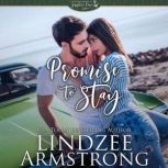 Promise to Stay, Lindzee Armstrong