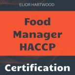 Food Manager  HACCP Certification, Elior Hartwood